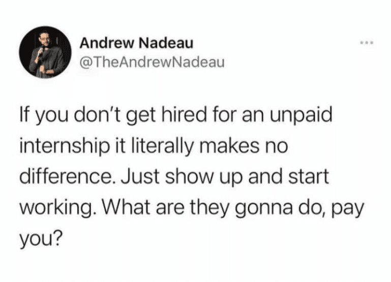 Recruiting meme - Unpaid Internships